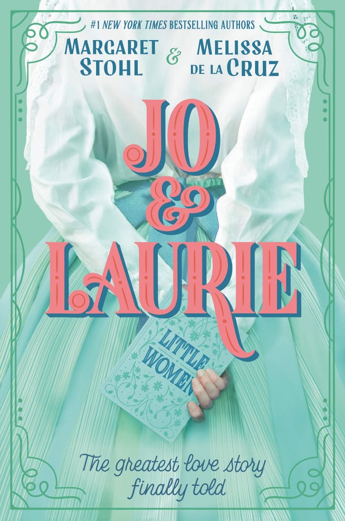 Jo and Laurie by Margaret Stohl and Melissa de la Cruz