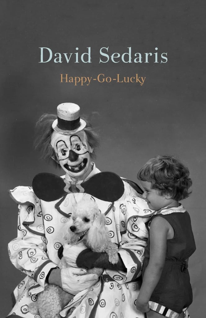 "HappyGoLucky" by David Sedaris Best New Books of 2022 So Far