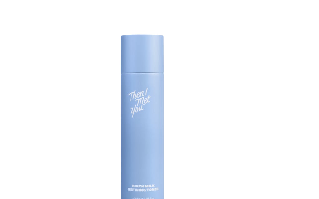 Then I Met You Birch Milk Refining Toner