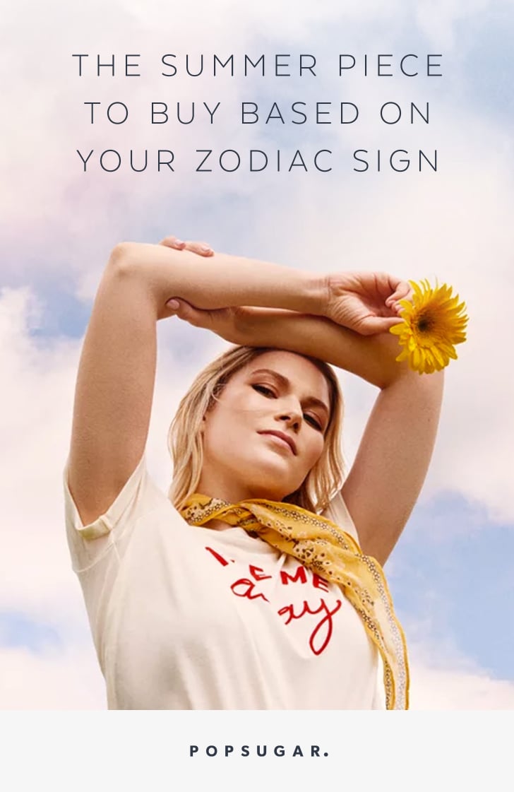 The Summer Piece to Buy Based on Your Zodiac Sign