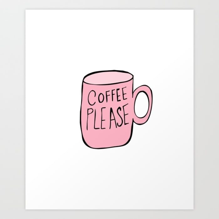 Coffee Please Mini Art Print ($20) | Coffee Gifts $20 and Under