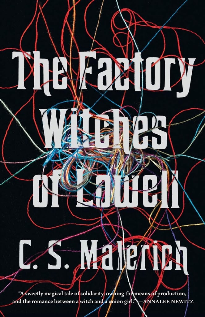 The Factory Witches of Lowell by C.S. Malerich