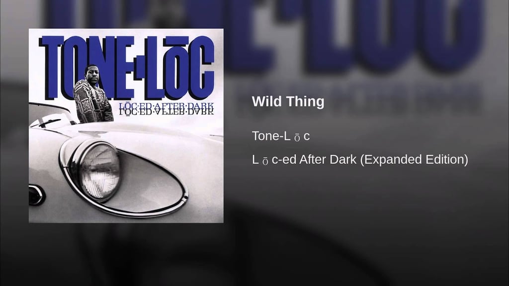 "Wild Thing" by Tone-Loc