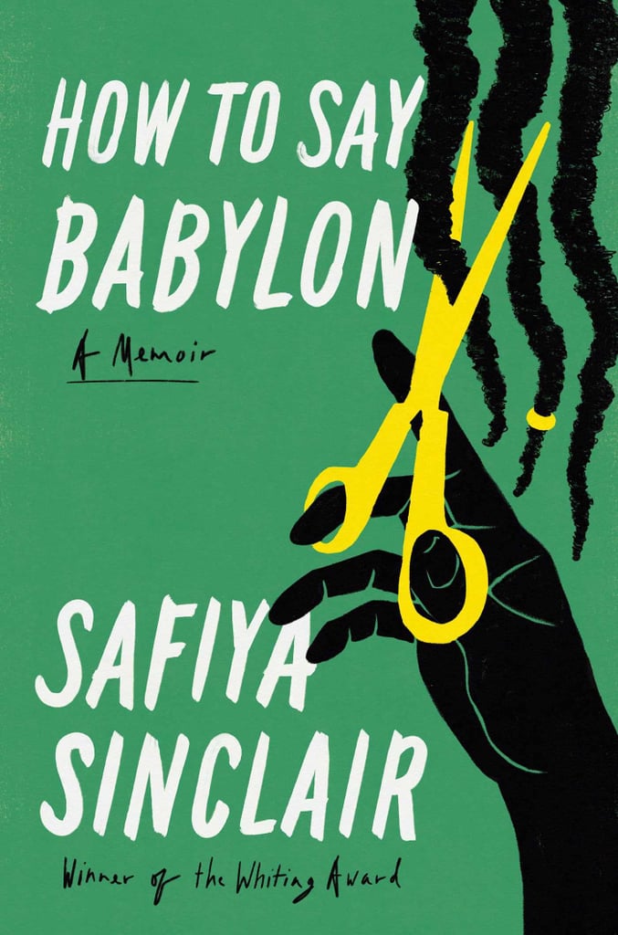 “How to Say Babylon” by Safiya Sinclair