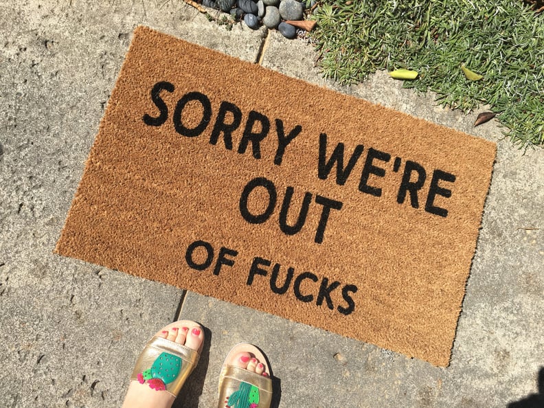 "Sorry We're Out of F*cks" Doormat