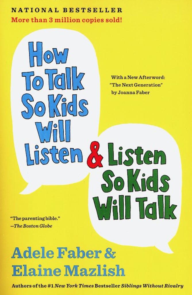 How to Talk So Kids Will Listen & Listen So Kids Will Talk