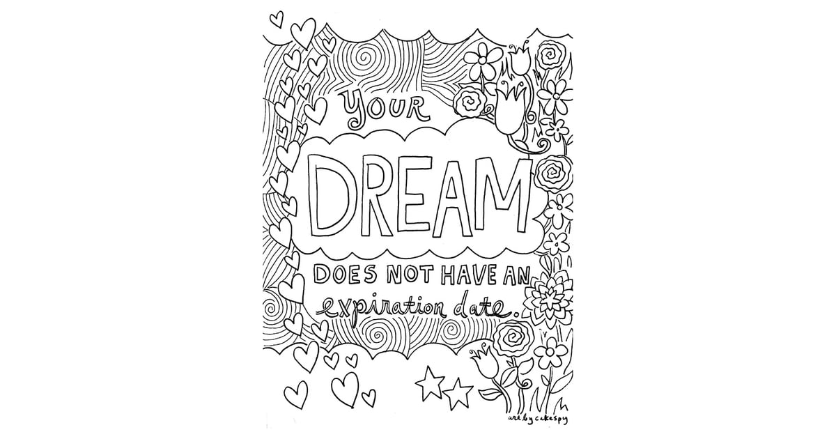 Get the coloring page: Your Dream Doesn't Have an Expiration Date