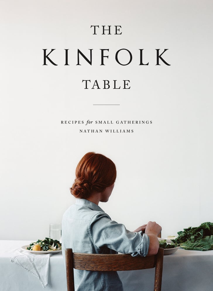 The Kinfolk Table Best Coffee Table Books For Foodies POPSUGAR Food