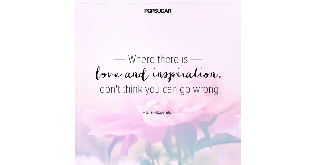Quotes by Famous Women | POPSUGAR Celebrity Photo 6