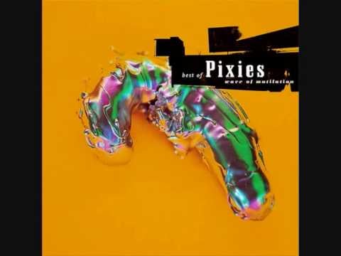 "Wave of Mutilation (UK Surf)" by Pixies