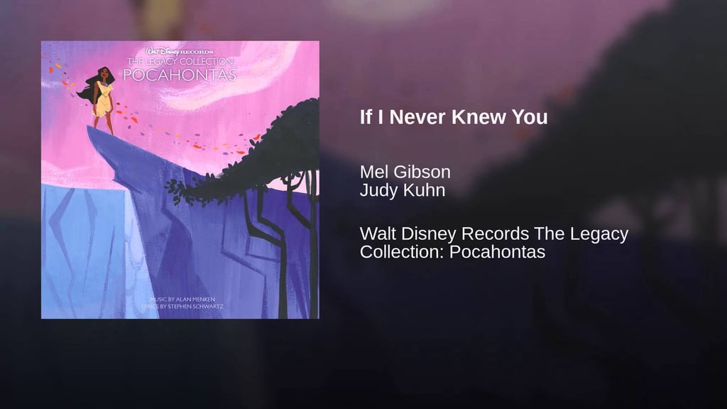 "If I Never Knew You" From Pocahontas