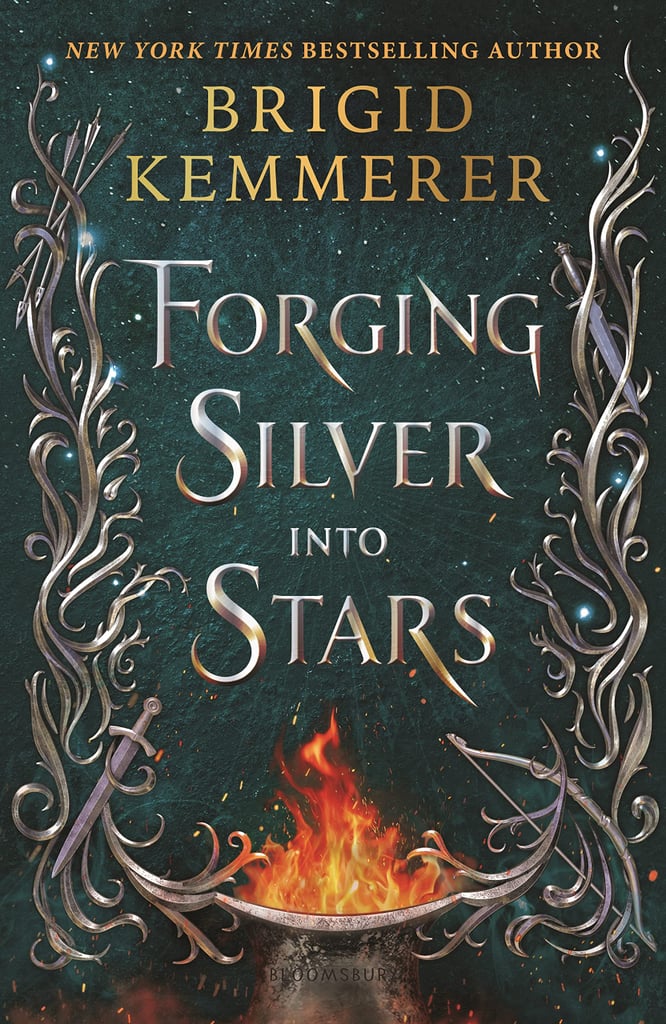 "Forging Silver Into Stars" by Brigid Kemmerer