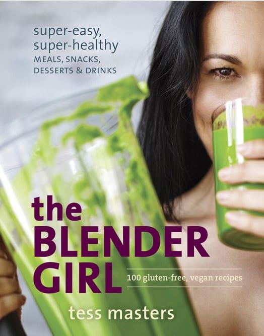 The Blender Girl Cookbook