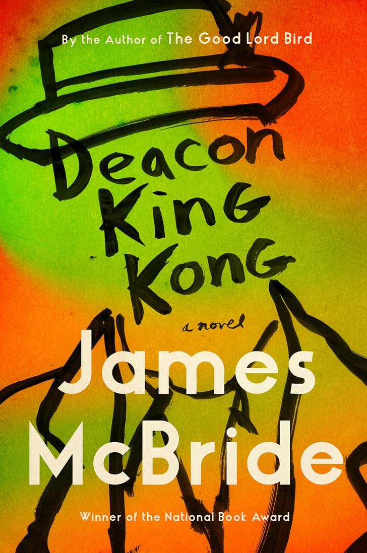 Deacon King Kong by James McBride The Best New Books Coming Out in