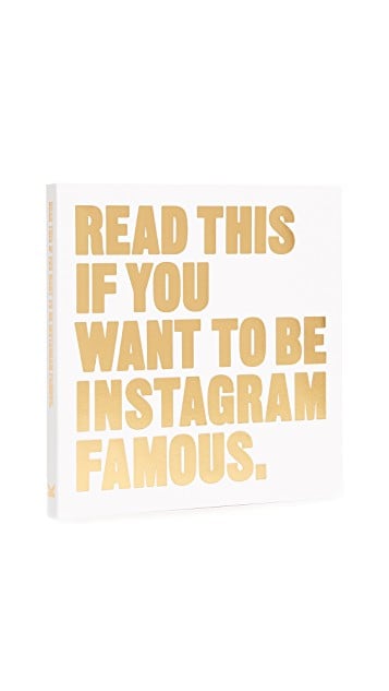 Read This If You Want to Be Instagram Famous Book