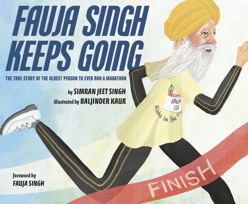 Buy Fauja Singh Keeps Going: The True Story of the Oldest Person to Ever Run a Marathon