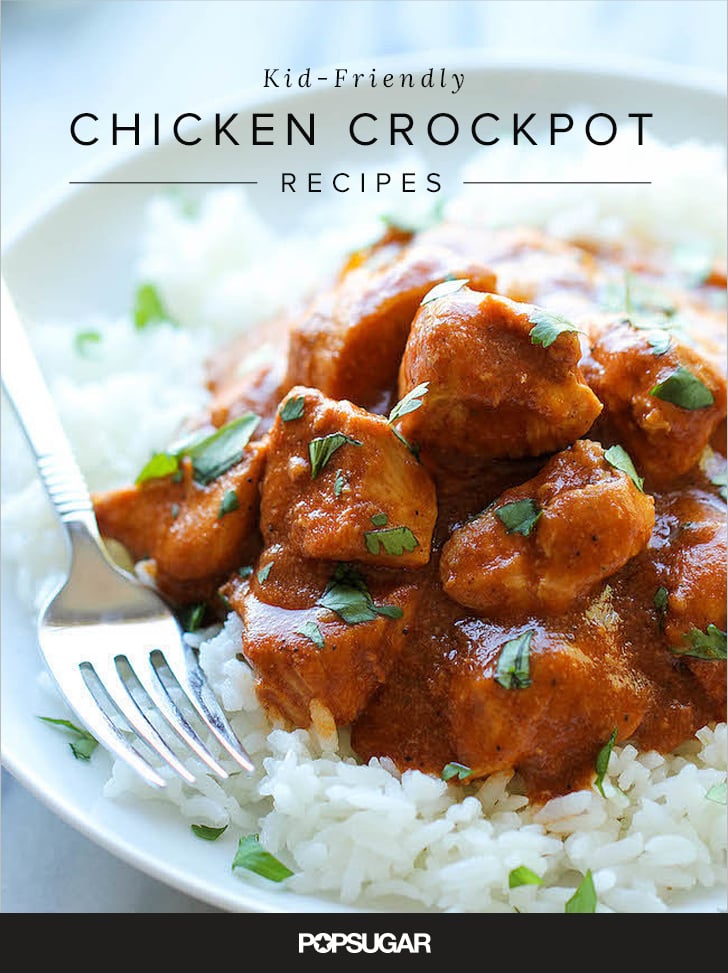 KidFriendly Crock Pot Chicken Recipes POPSUGAR Family