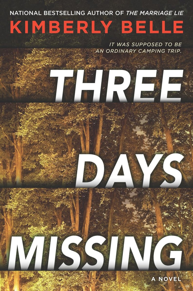 If You Love Suspenseful Thrillers: Three Days Missing by Kimberly Belle (Out June 26)