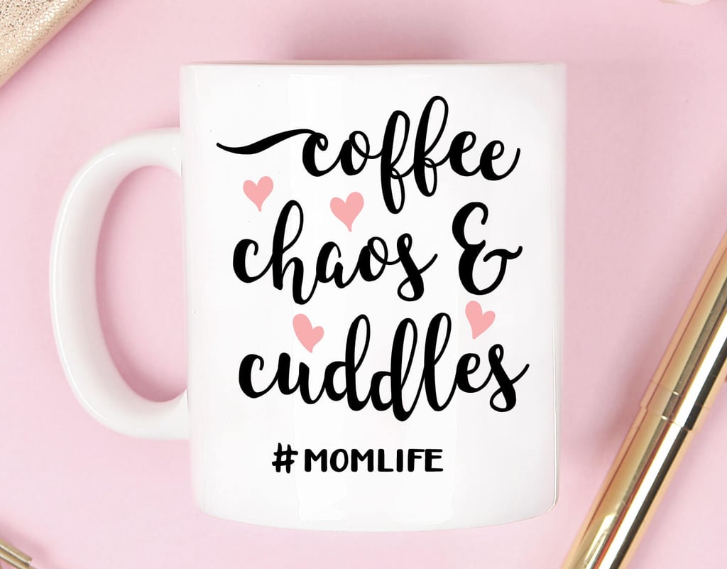 Best Mugs For Moms POPSUGAR Moms