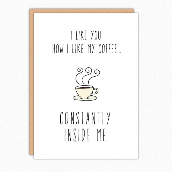 "I Like You How I Like My Coffee . . ." Card