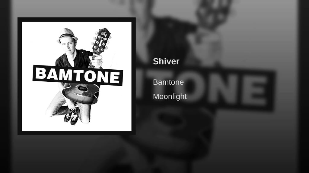 "Shiver" by Bamtone