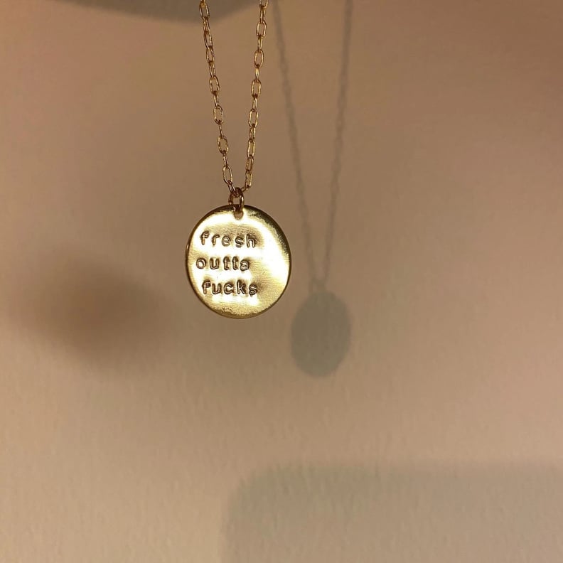 A Trendy Necklace: Fresh Outta F*cks Gold Plated Hand Stamped Necklace