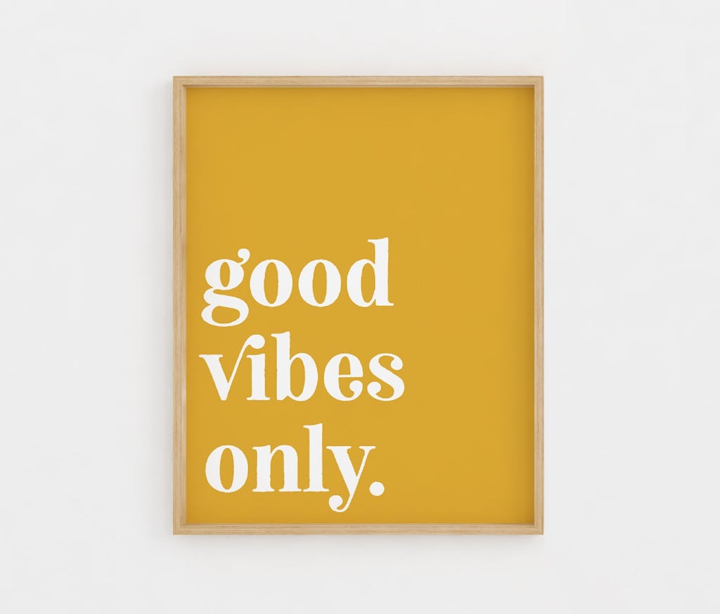 Good Vibes Only Print