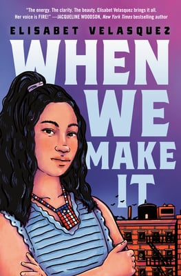 When We Make It by Elisabet Velasquez