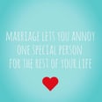 16 Marriage Quotes That Will Make You LOL and Nod Your Head