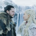 Honestly, Things Aren't Looking Too Hot For Daenerys's Survival in Game of Thrones Season 8