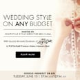 Wedding Style on Any Budget — Watch ShopStyle's Google+ Hangout Now!