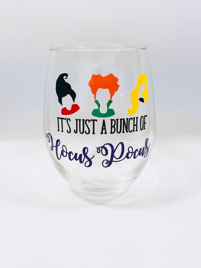It's Just a Bunch of Hocus Pocus Wine Glass