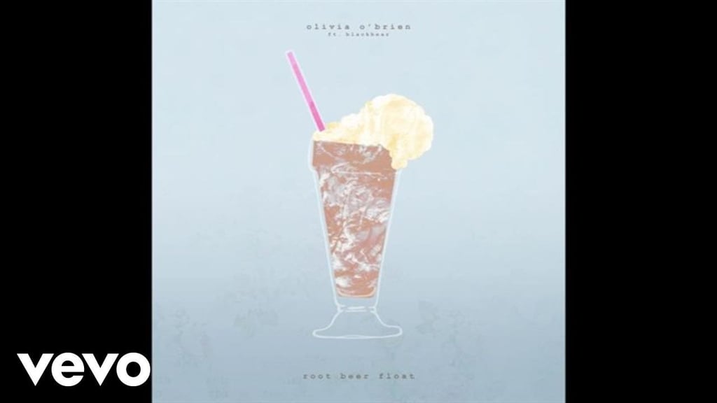 "Root Beer Float" by Olivia O'Brien Feat. Blackbear