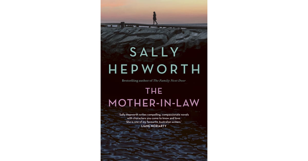 The MotherinLaw by Sally Hepworth The Best New Thriller and Mystery Books 2019 POPSUGAR