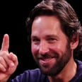 If Your Crush on Paul Rudd Was Big Before, Just Wait Until You See His Hot Ones Video