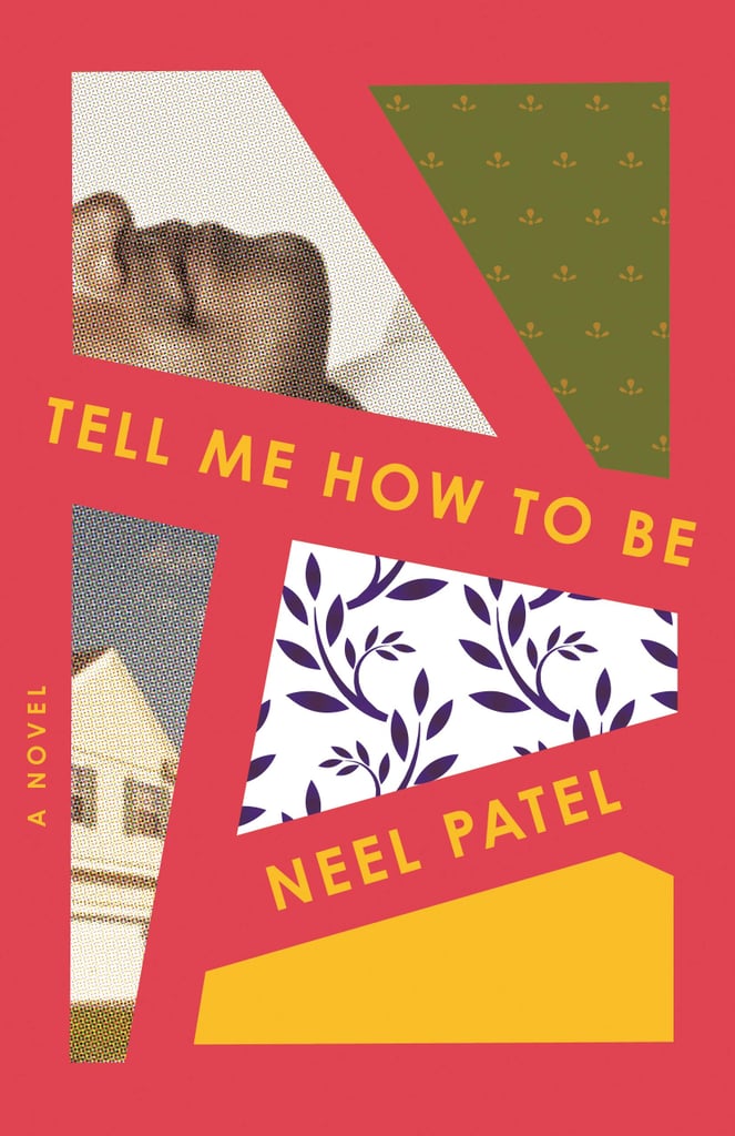 Tell Me How to Be by Neel Patel