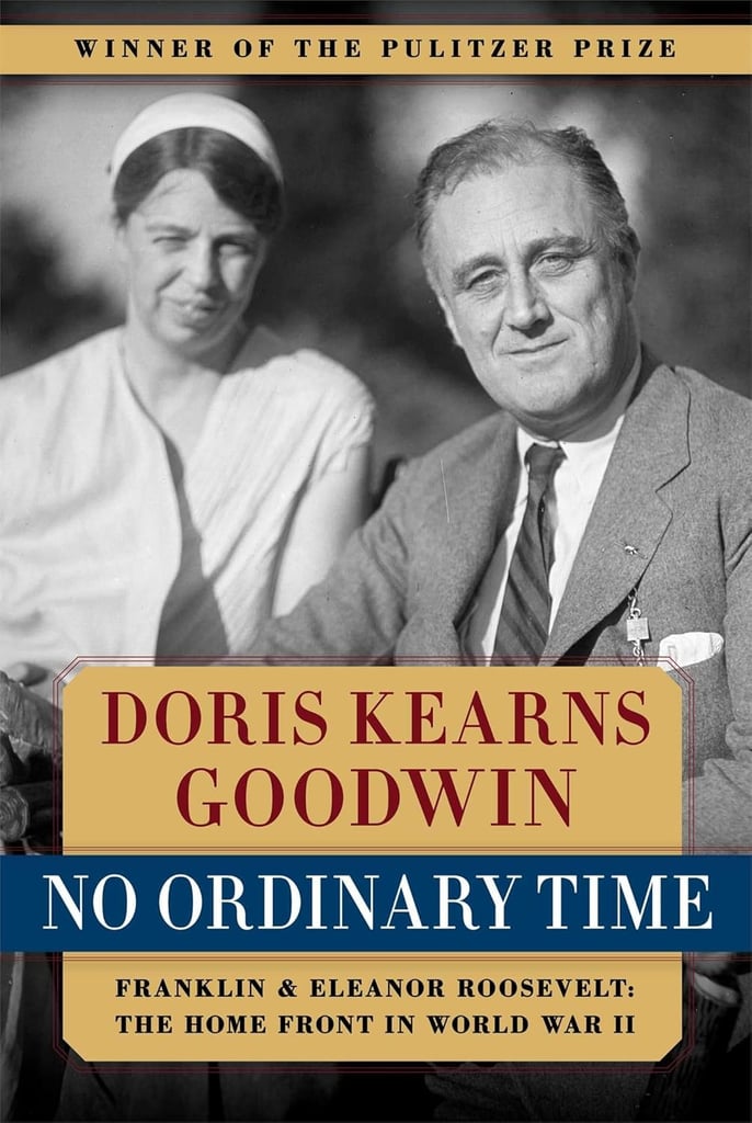 “No Ordinary Time" by Doris Kearns Goodwin