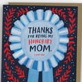 Mother's Day Cards Perfect For the Relationship You Actually Have With Your Mom