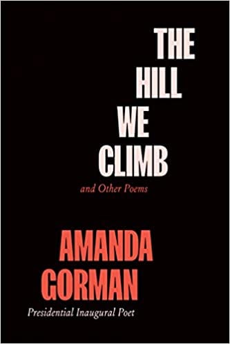 The Hill We Climb and Other Poems