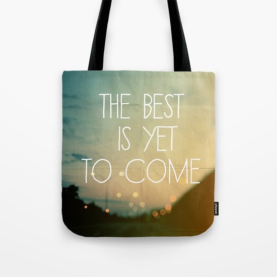 "The Best Is Yet to Come" Tote Bag