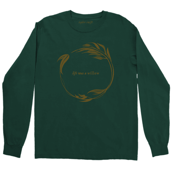 The "Life Was a Willow" Long Sleeve