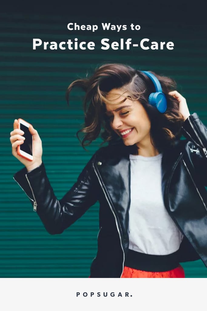 13 Cheap Ways to Practice Self-Care