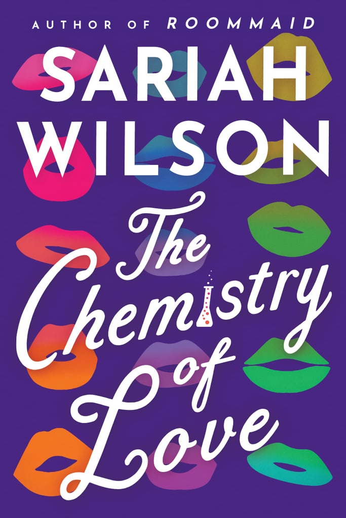 "The Chemistry of Love" by Sariah Wilson