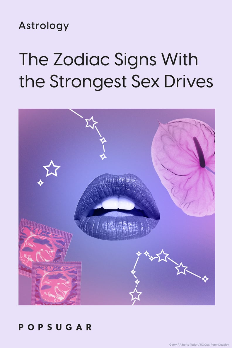 Most Sexual Zodiac Signs Popsugar Love 