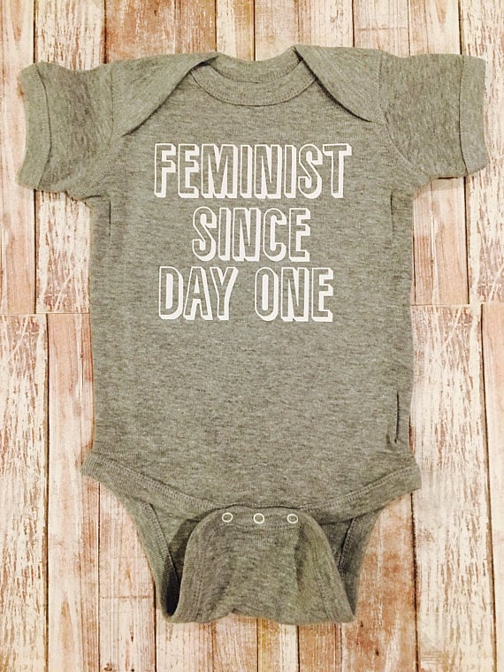 Feminist Since Day One Onesie