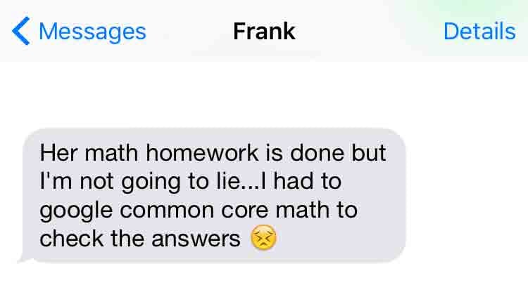 When the homework fight happened — but before you got home.