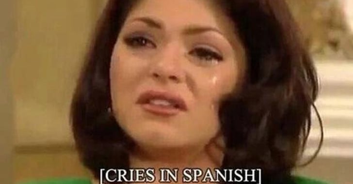 Reasons To Use The Crying In Spanish Meme Popsugar Latina