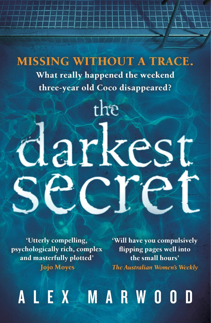 The Darkest Secret By Alex Marwood Books To Read If You Like The Girl On The Train Popsugar