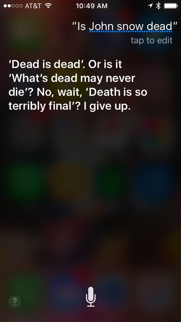 Siri manages to insert three separate series quotes into this response — impressive!