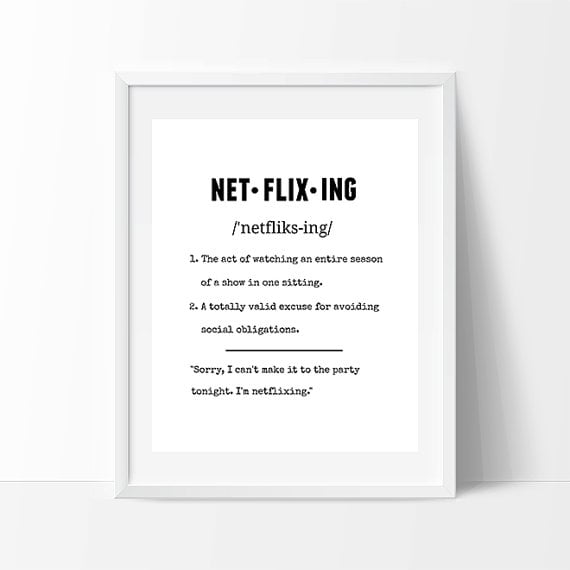 "Netflixing" Definition Print